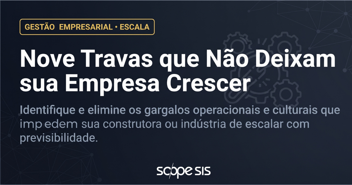 Nove travas que não deixam sua empresa crescer!