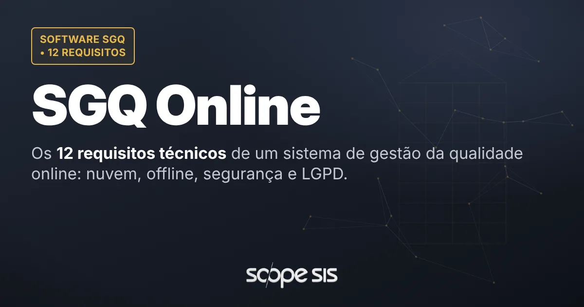 Sistema de gestão da qualidade online: 12 requisitos técnicos para avaliar antes de contratar — ScopeSIS